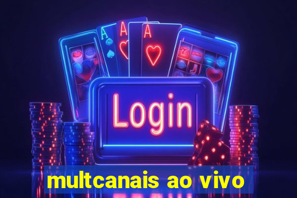 multcanais ao vivo